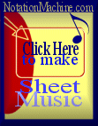 Click here to make sheet music.